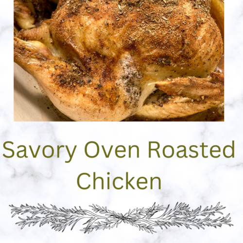 Savory oven roasted chicken with herbs